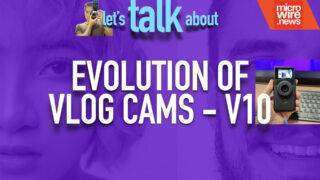 Let’s talk about – vlog cams